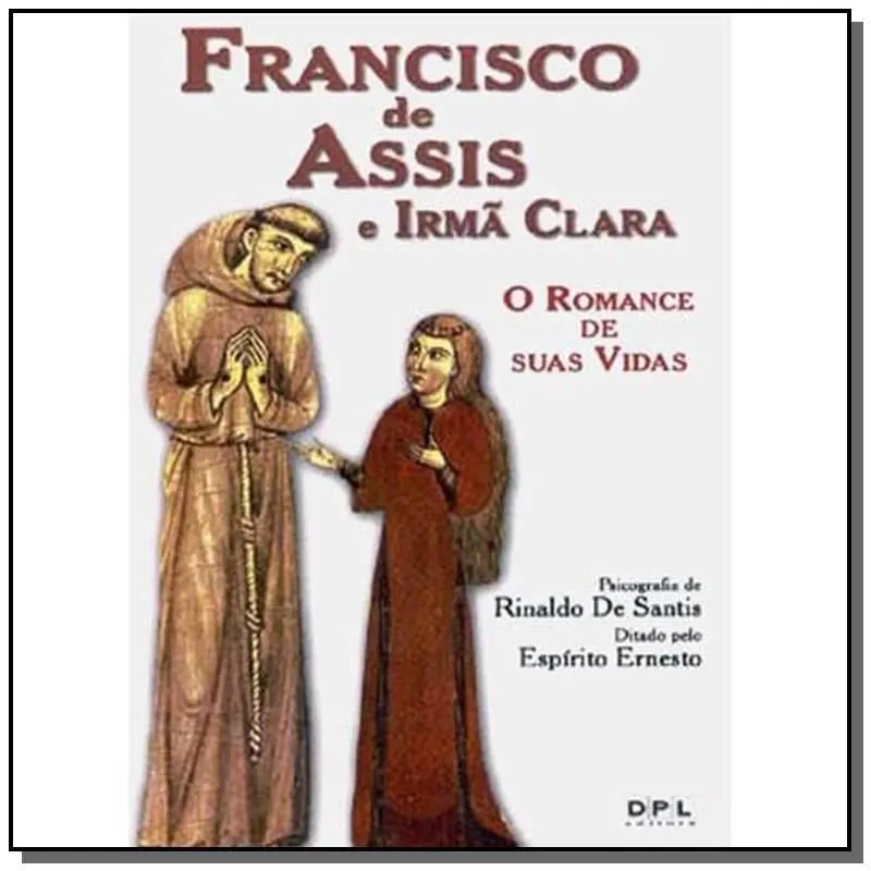 FRANCISCO DE ASSIS E IRMA CLARA