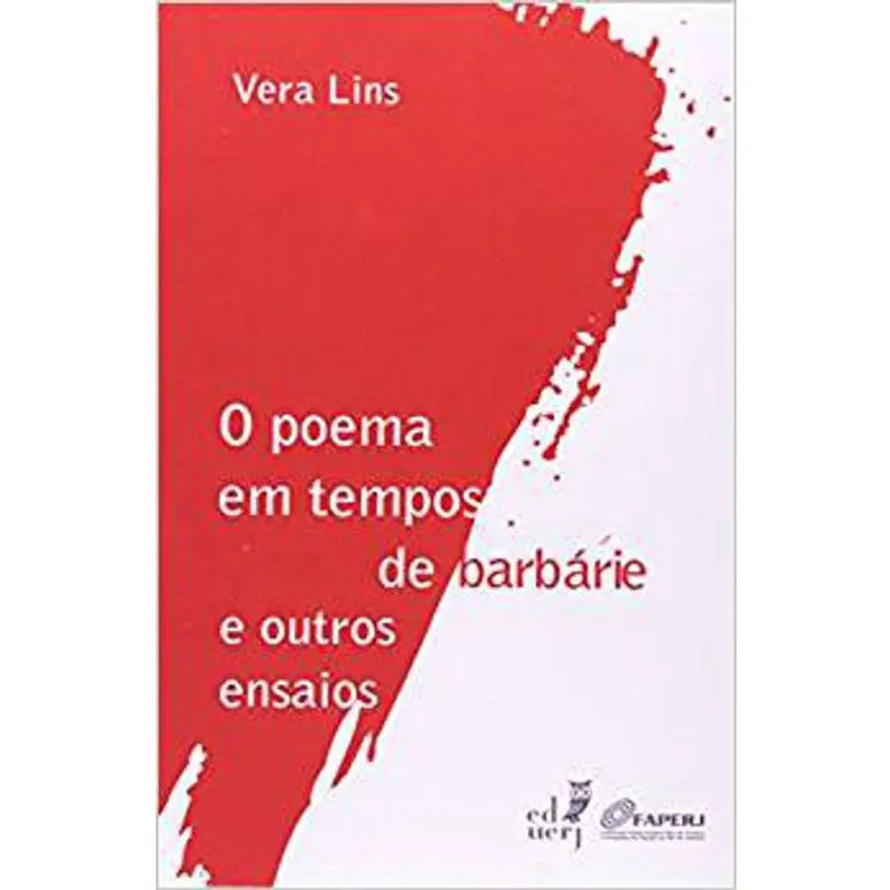 Livro O Poema Em Tempos De Barbarie E Outros Ensaios