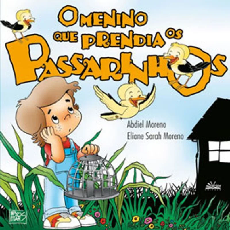 O MENINO QUE PRENDIA OS PASSARINHOS