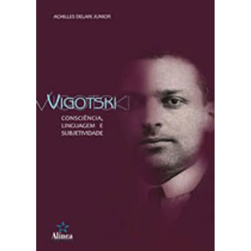 VIGOTSKI - CONSCIENCIA, LINGUAGEM E SUBJETIVIDADE