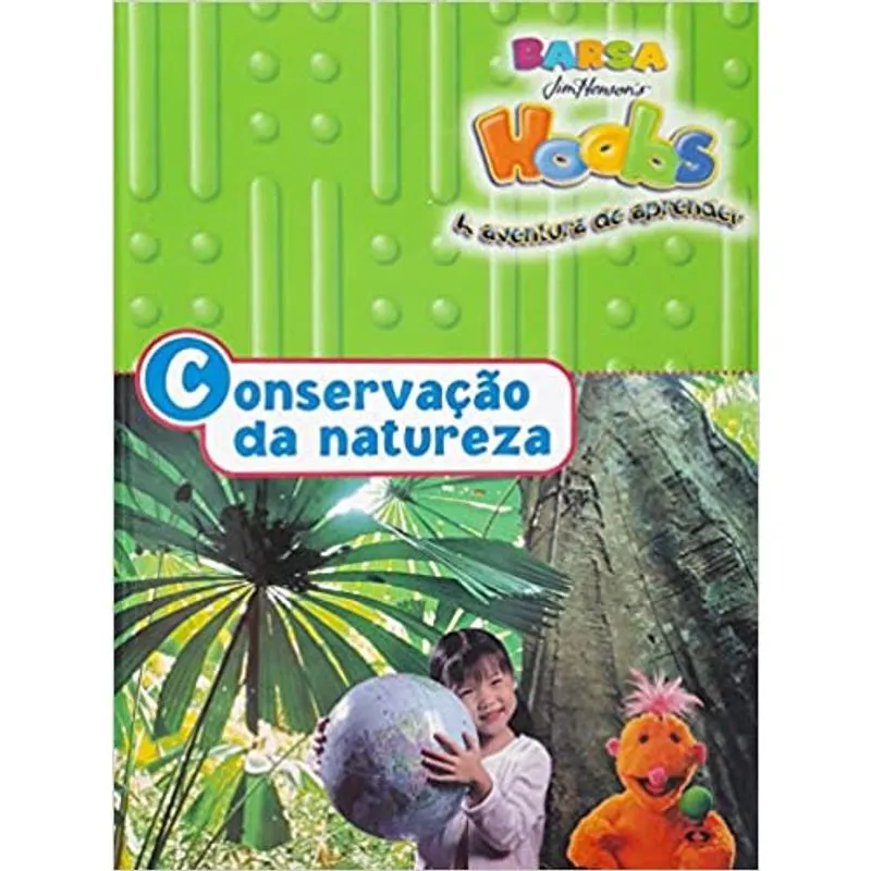 Barsa Hoobs - A Aventura de Aprender - Conservação da Natureza