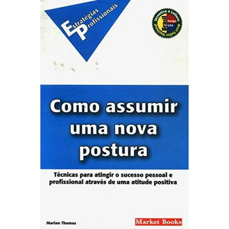 Livro Como Assumir Uma Nova Postura - Técnicas
