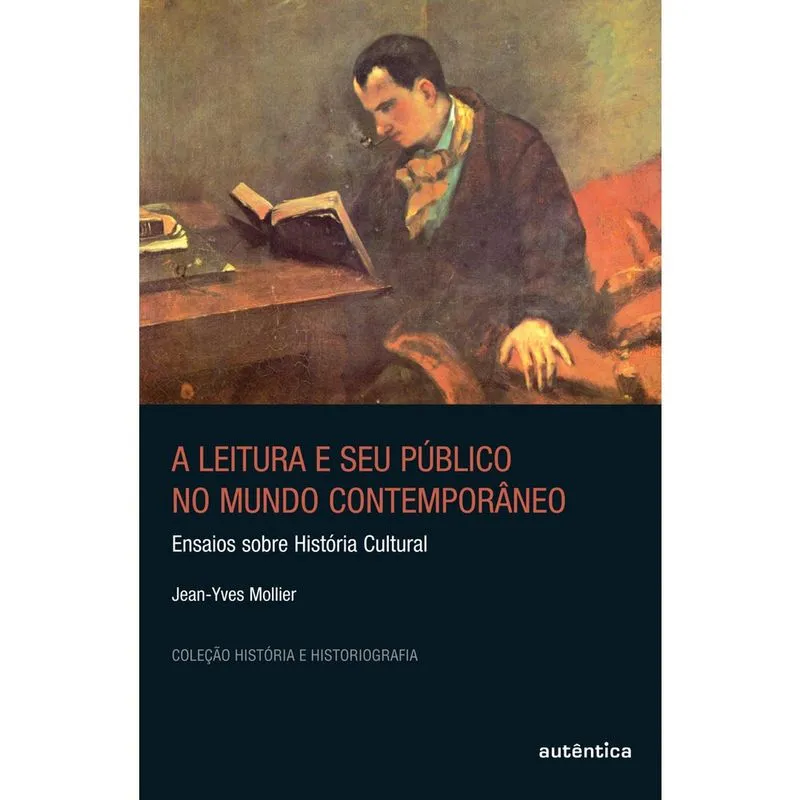 Livro - A leitura e seu público no mundo contemporâneo - Ensaios sobre História Cultural