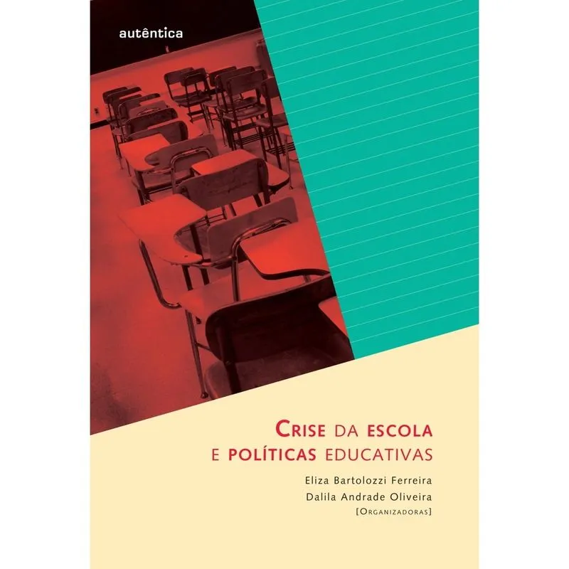 CRISE DA ESCOLA E POLITICAS EDUCATIVAS - SUPERPEDIDO COMERCIAL S/A Livro - Crise da escola e políticas educativas