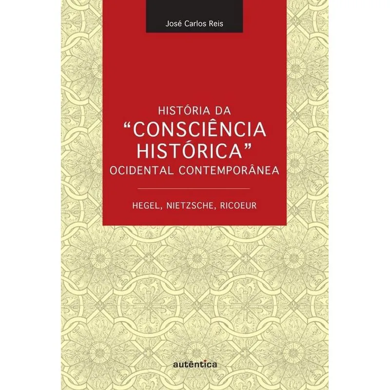 História Da Consciência Histórica Ocidental Contemporânea