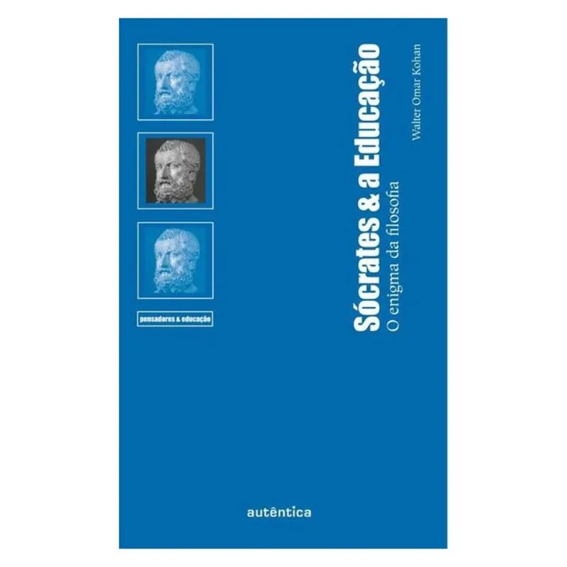 SÓCRATES & A EDUCAÇÃO - O ENIGMA DA FILOSOFIA