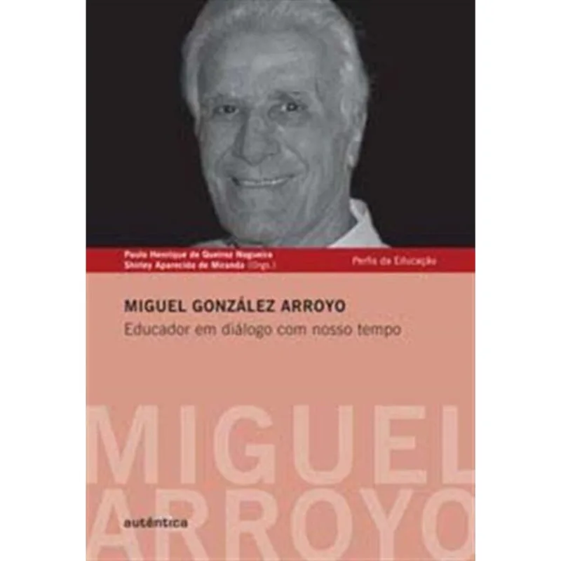 Miguel Gonzalez Arroyo - E. Em D. Com Nosso Tempo