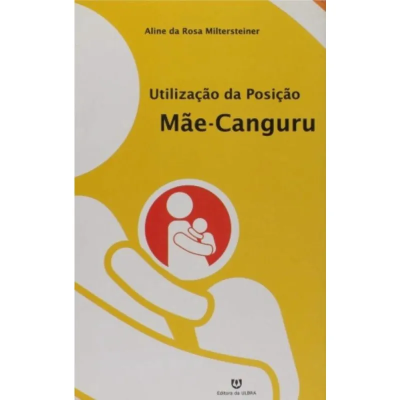 Utilizacao da posicao mae-canguru