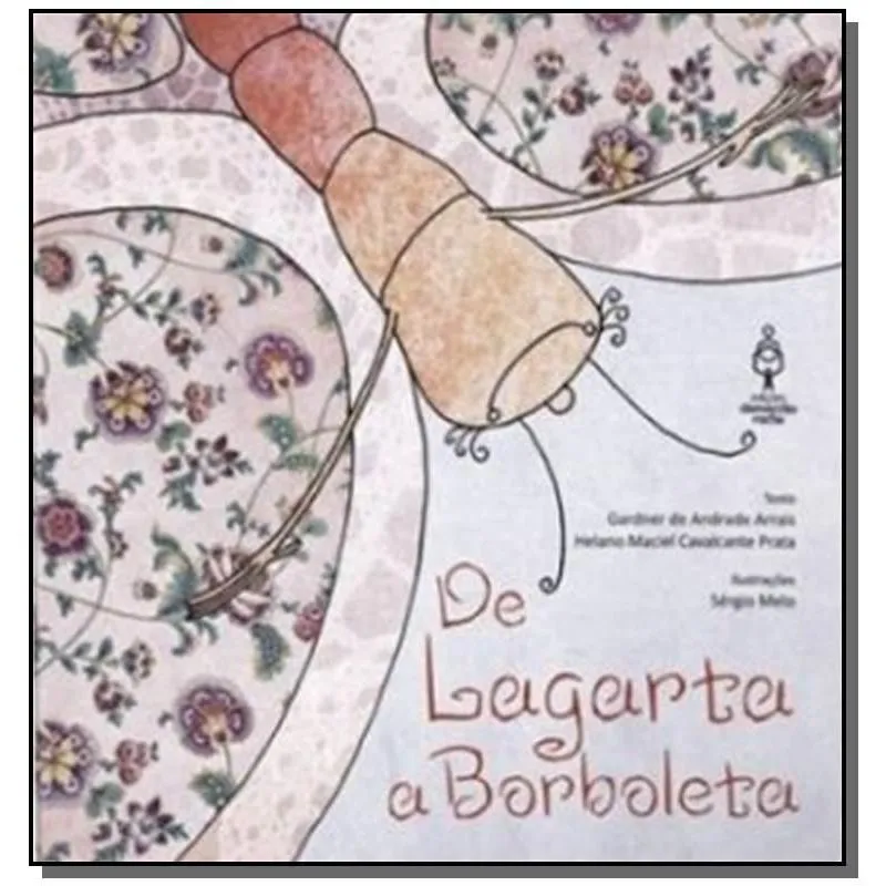 DE LAGARTA A BORBOLETA