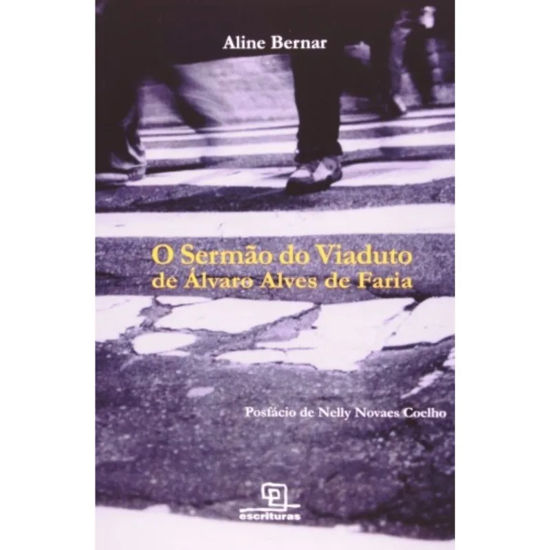 Sermão Do Viaduto De Álvaro Alves De Faria, O