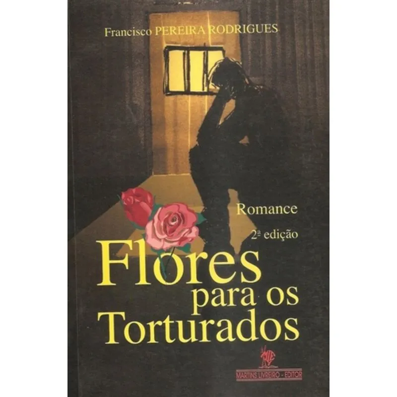 FLORES PARA OS TORTURADOS