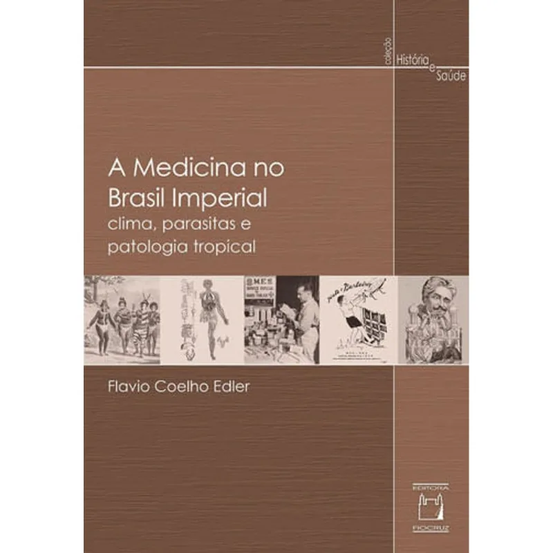 A Medicina No Brasil Imperial