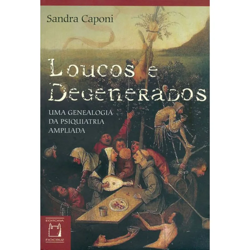 LOUCOS E DEGENERADOS