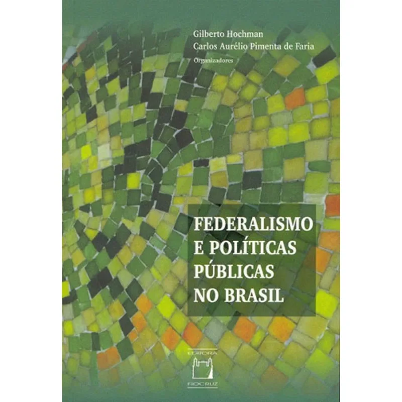 FEDERALISMO E POLÍTICAS PÚBLICAS NO BRASIL