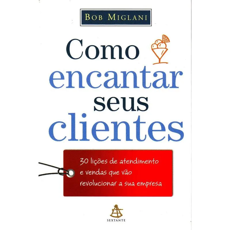Como Encantar Seus Clientes