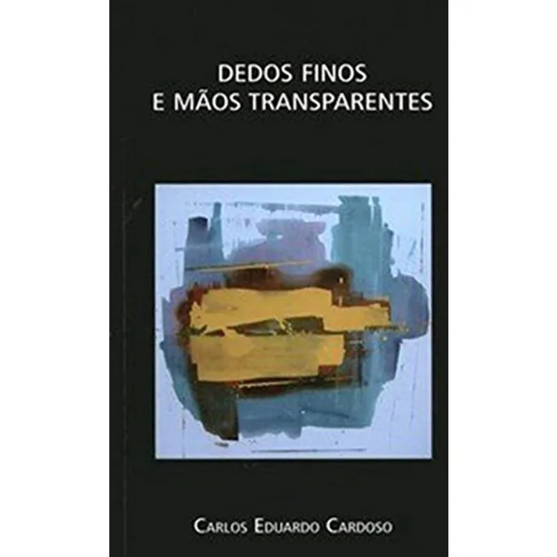 Dedos Finos e Mãos Transparentes