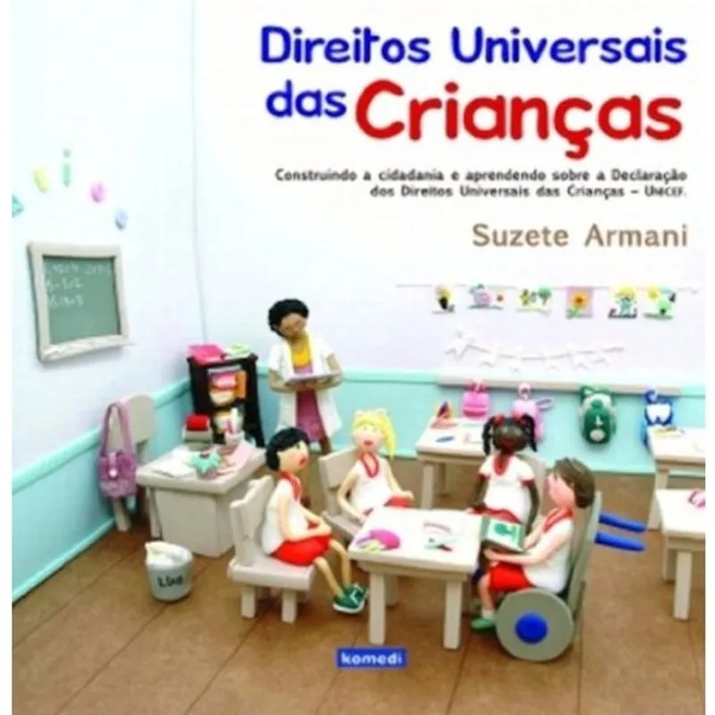 Direitos Universais das Crianças 1ª Ed.2008
