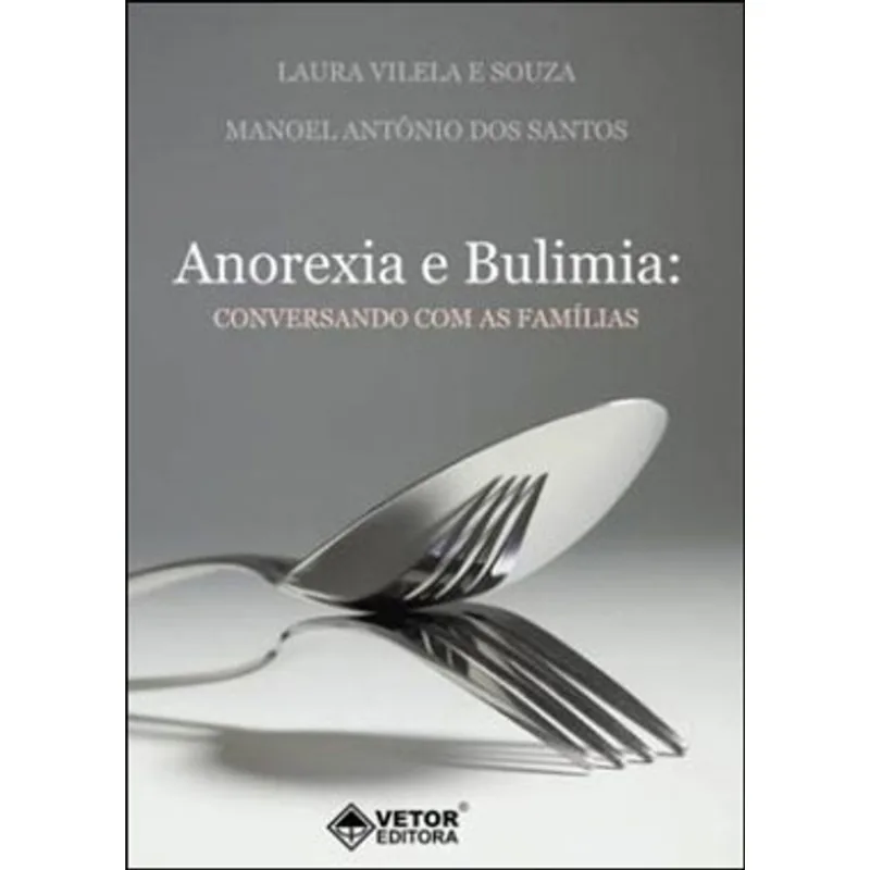 ANOREXIA E BULIMIA - CONVERSANDO COM AS FAMILIAS