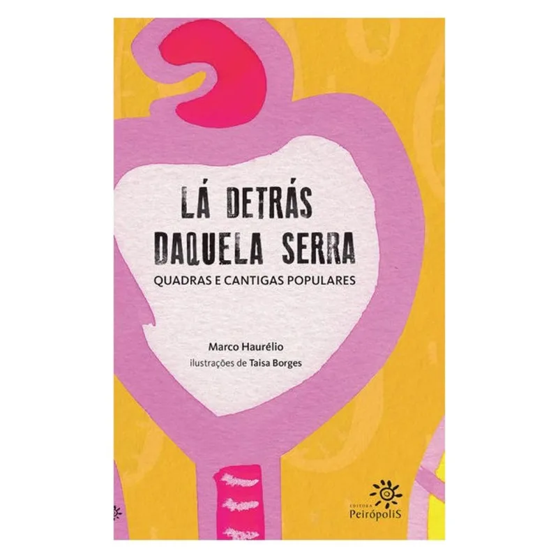 LÁ DETRÁS DAQUELA SERRA