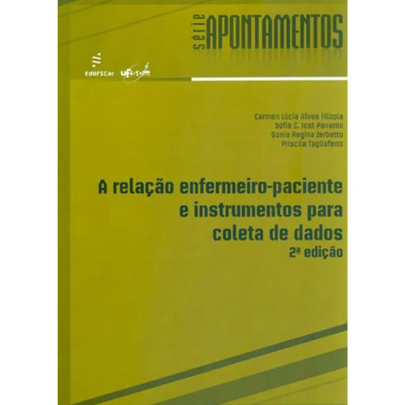 RELAÇÃO ENFERMEIRA PACIENTE E INSTRUMENTOS PARA A COLETA DE DADOS