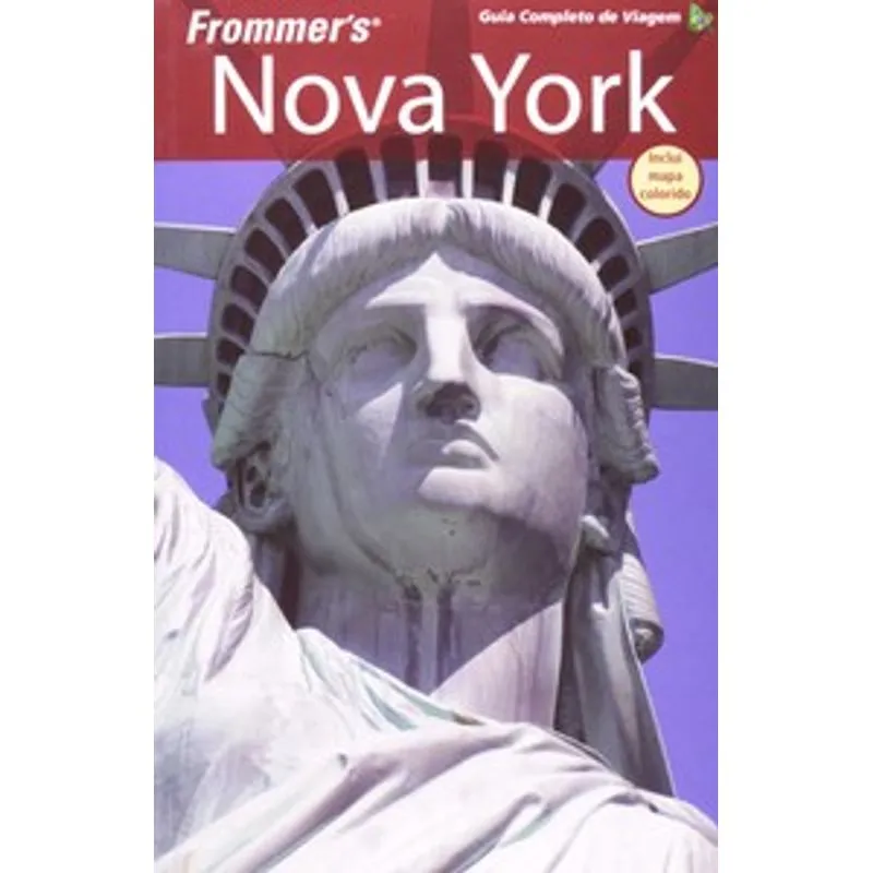 Frommers Nova York: Guia Completo de Viagem