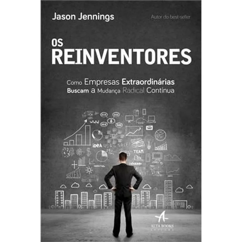 Reinventores, os - Como Empresas Extraordinarias