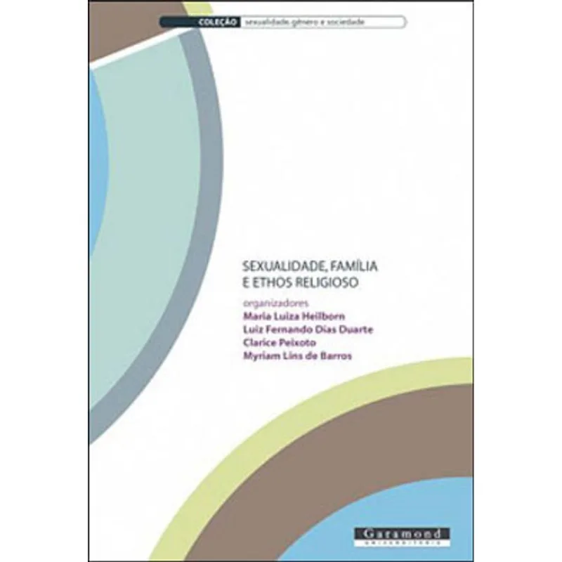 SEXUALIDADE, FAMILIA E ETHOS RELIGIOSO