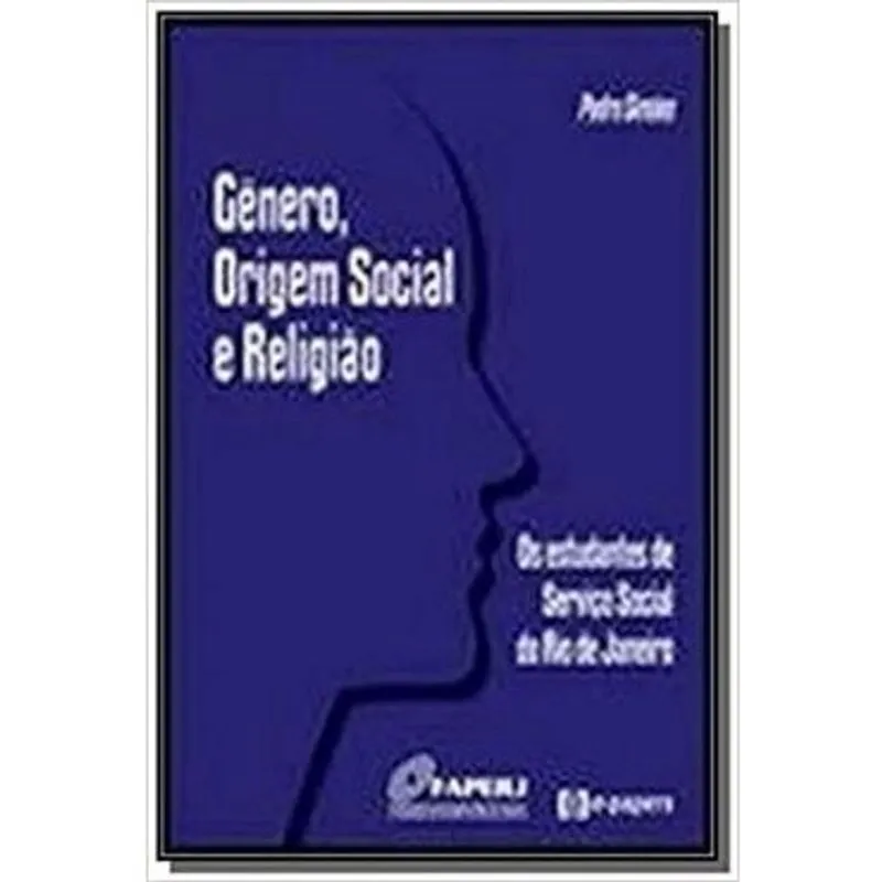 Genero, origem social E religiao - os estudantes de servico social do rio D