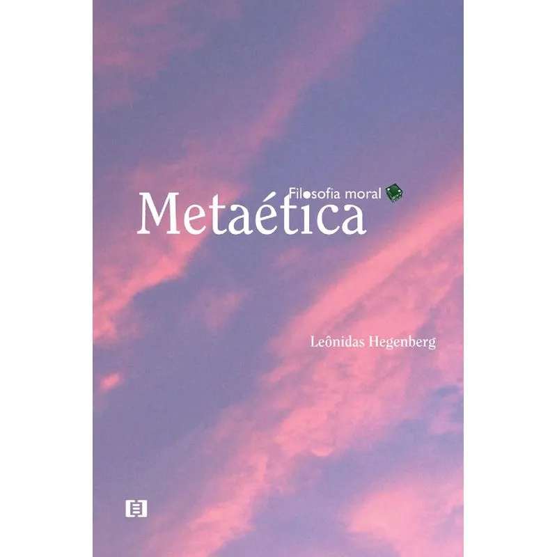 Filosofia moral v. 2: Metaética