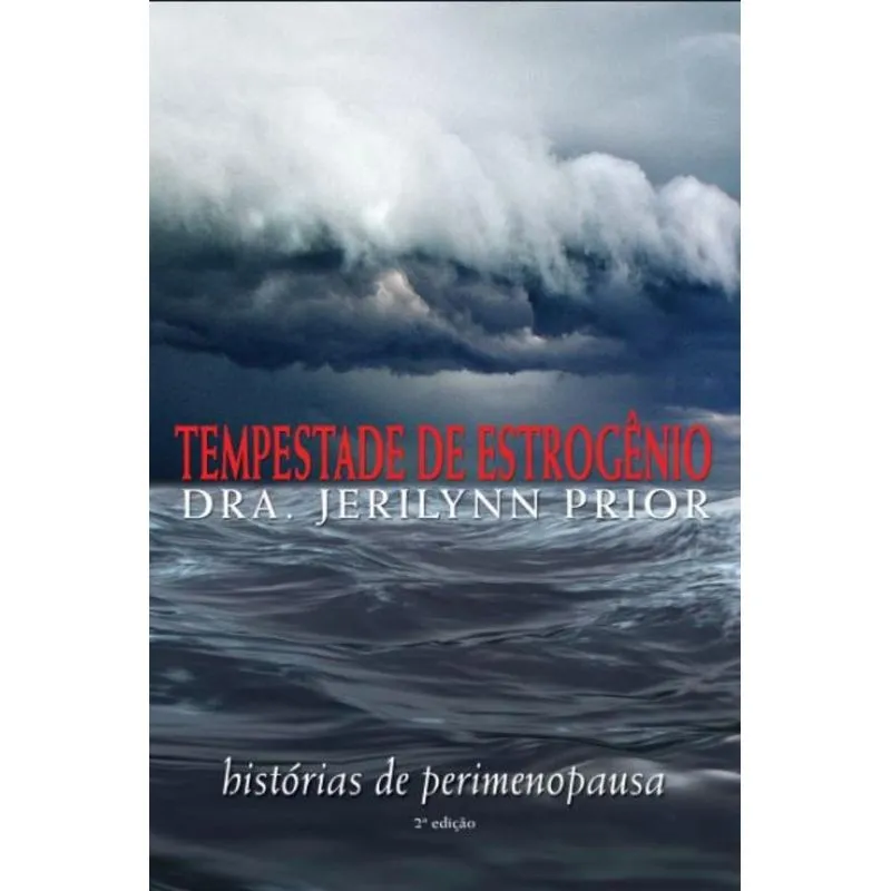 Tempestade de estrogênio - 2 ed.: Histórias de Perimenopausa