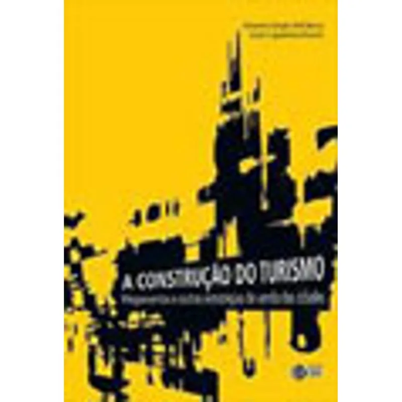 A CONSTRUÇÃO DO TURISMO