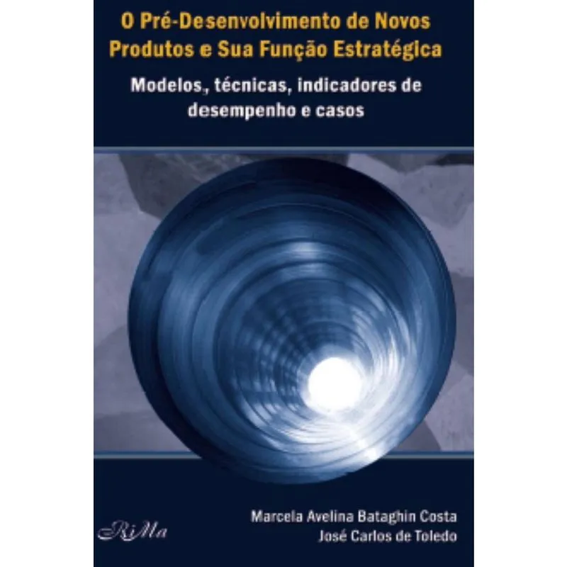O Pré-Desenvolvimento de Novos Produtos e Sua Função Estratégica