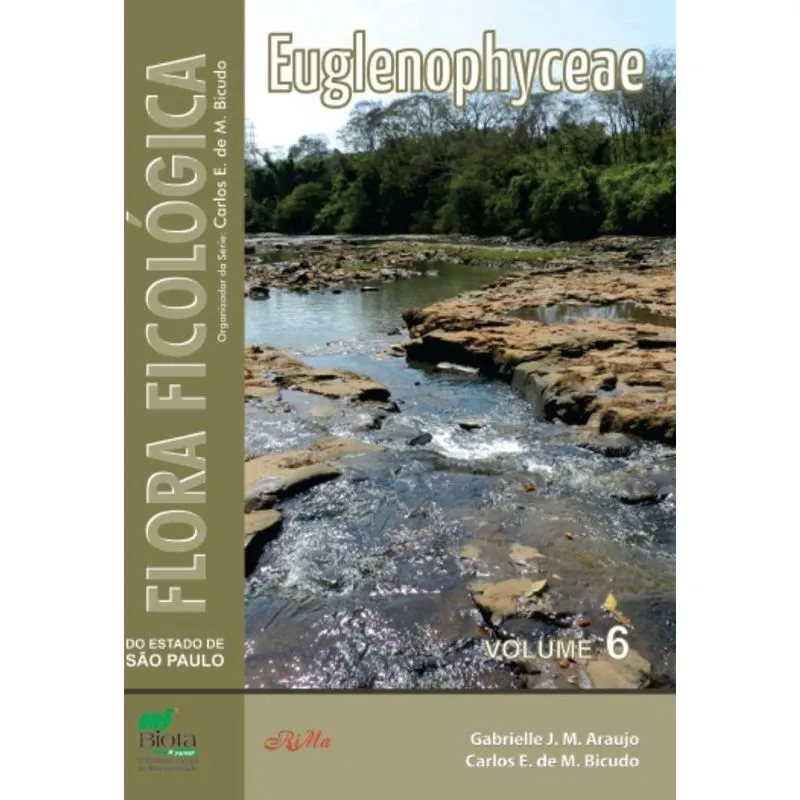 Flora Ficológica do Estado de São Paulo: Volume 6 – Euglenophyceae