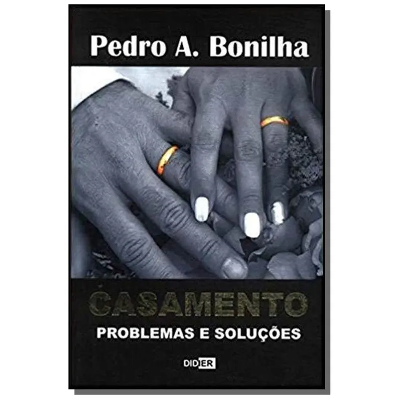 CASAMENTO PROBLEMAS E SOLUCOES
