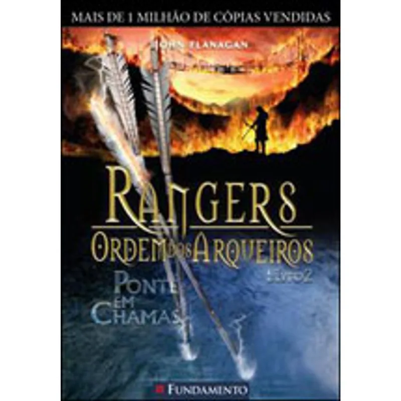 RANGERS ORDEM DOS ARQUEIROS 02 - PONTE EM CHAMAS