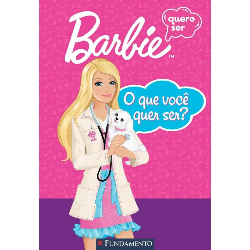 Barbie - O que Você quer Ser?