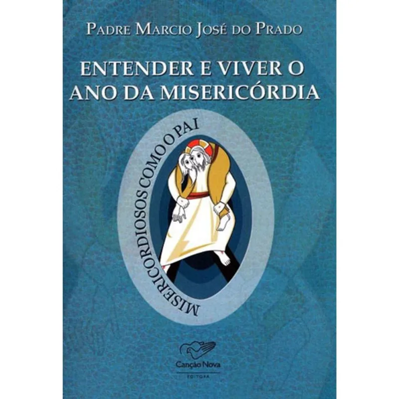 ENTENDER E VIVER O ANO DA MISERICORDIA