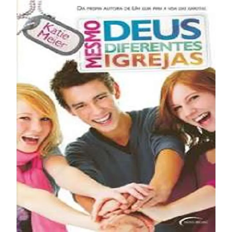 Mesmo Deus Diferentes Igrejas
