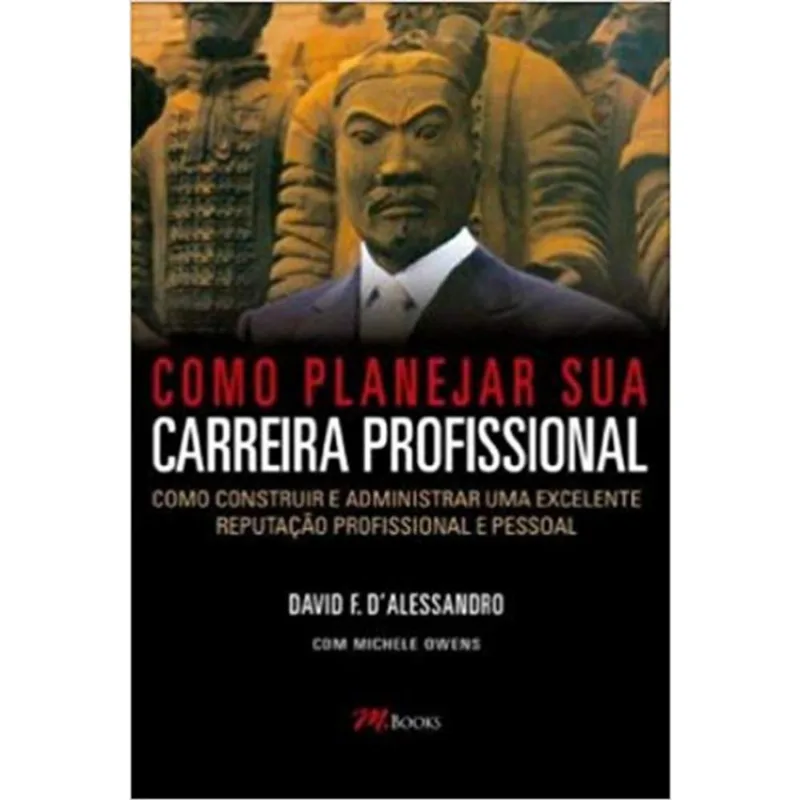 COMO PLANEJAR SUA CARREIRA PROFISSIONAL - (fora de catálogo)