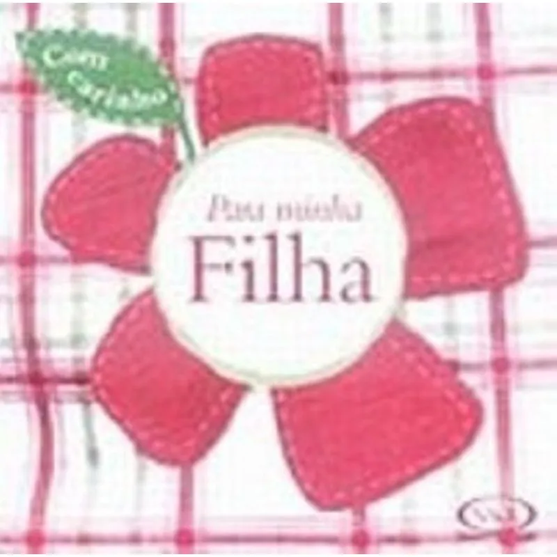 COM CARINHO PARA MINHA FILHA