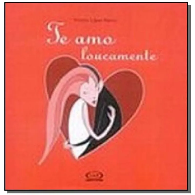 TE AMO LOUCAMENTE