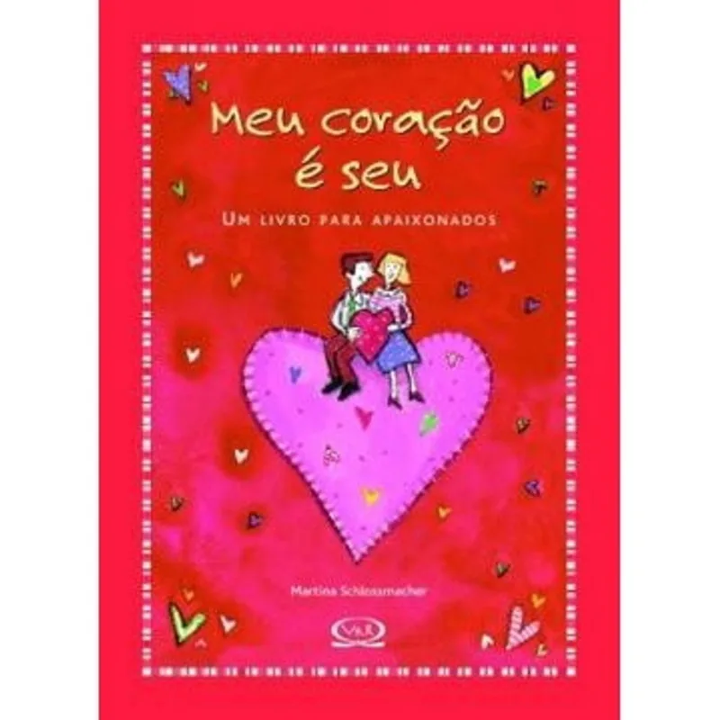 Meu coracao E seu - um livro para apaixonados