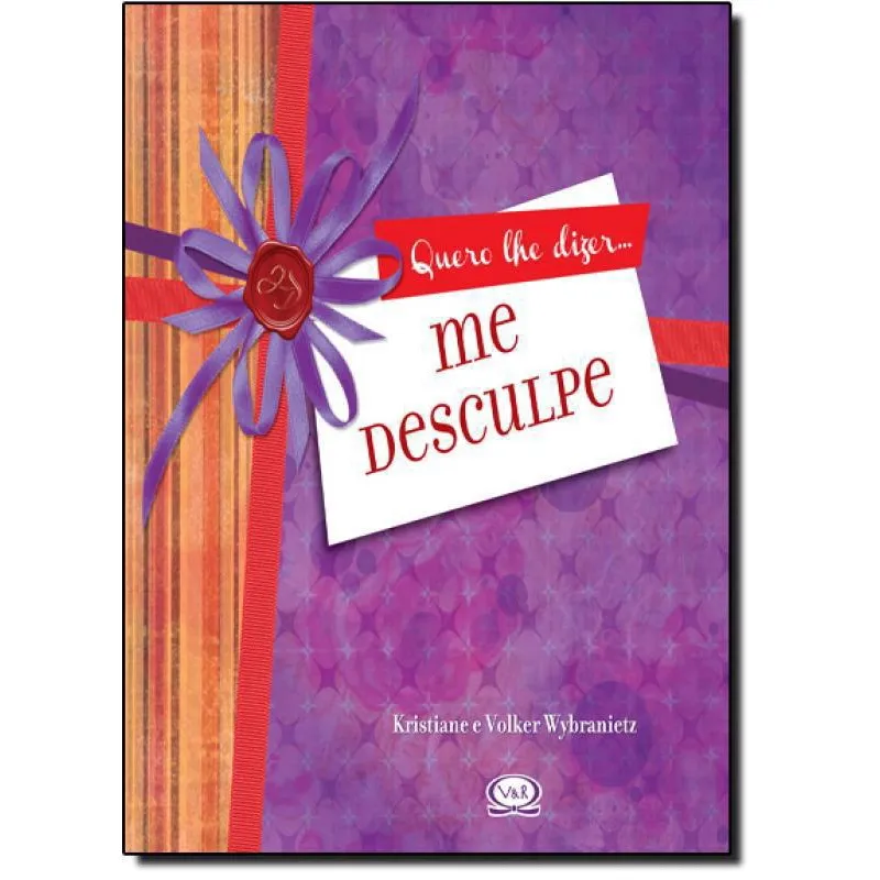 Livro Quero Lhe Dizer... Me Desculpe