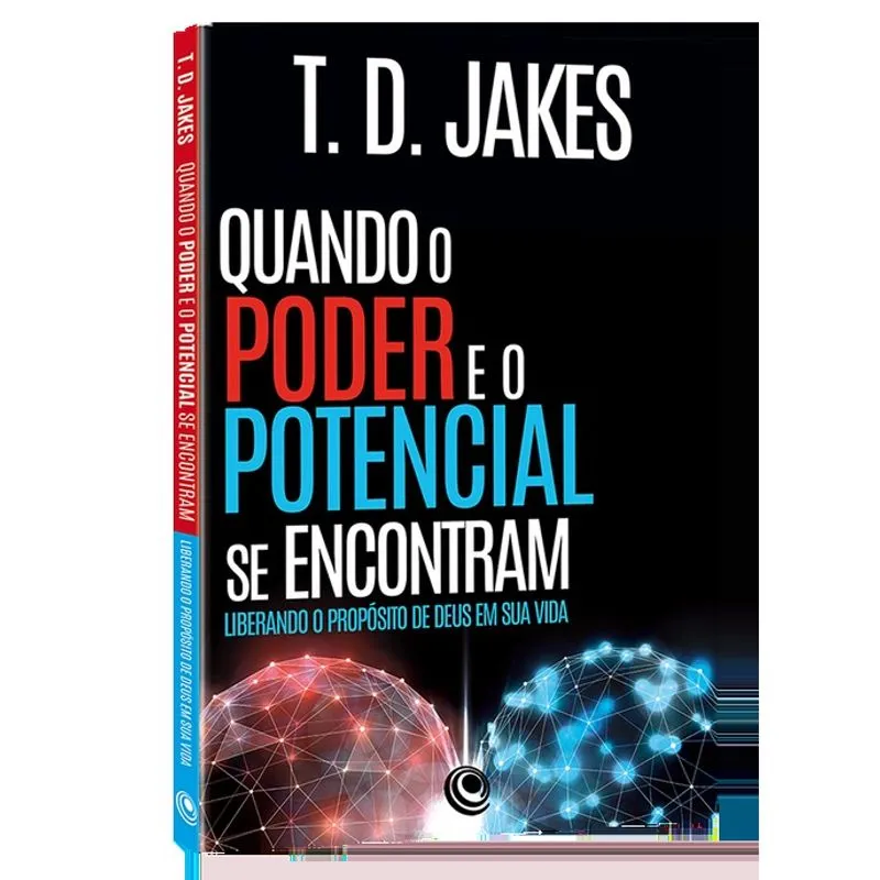 Quando o Poder e o Potencial Se Encontram - T.D. Jakes