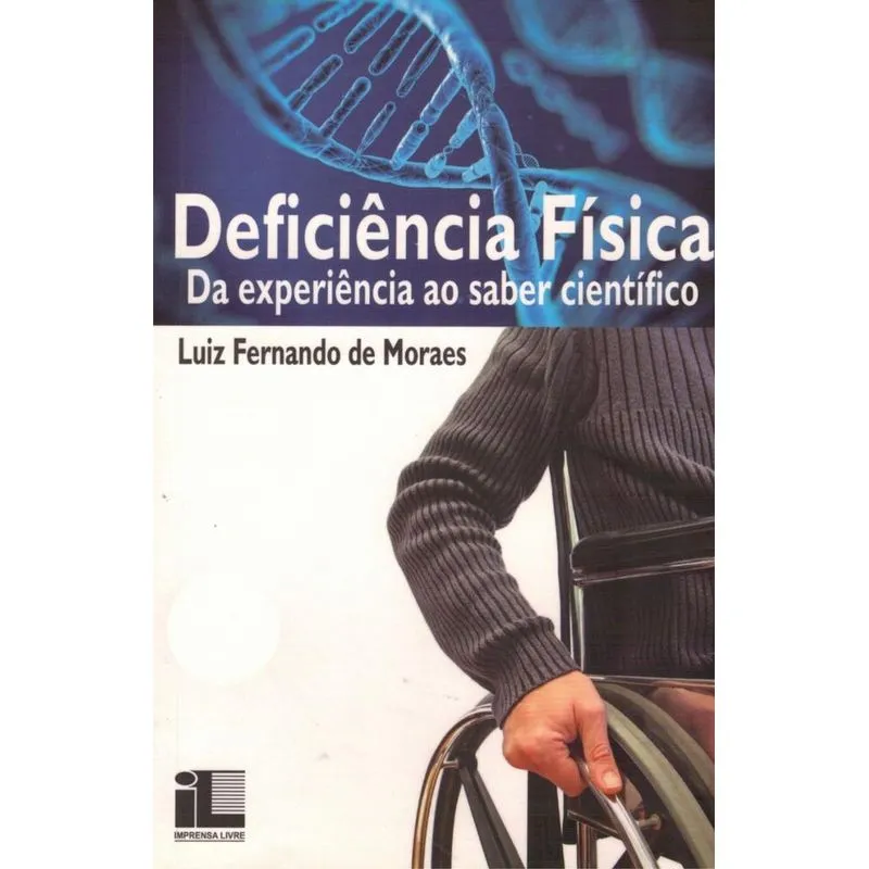 Deficiência Física - Da Experiência Ao Saber Científico