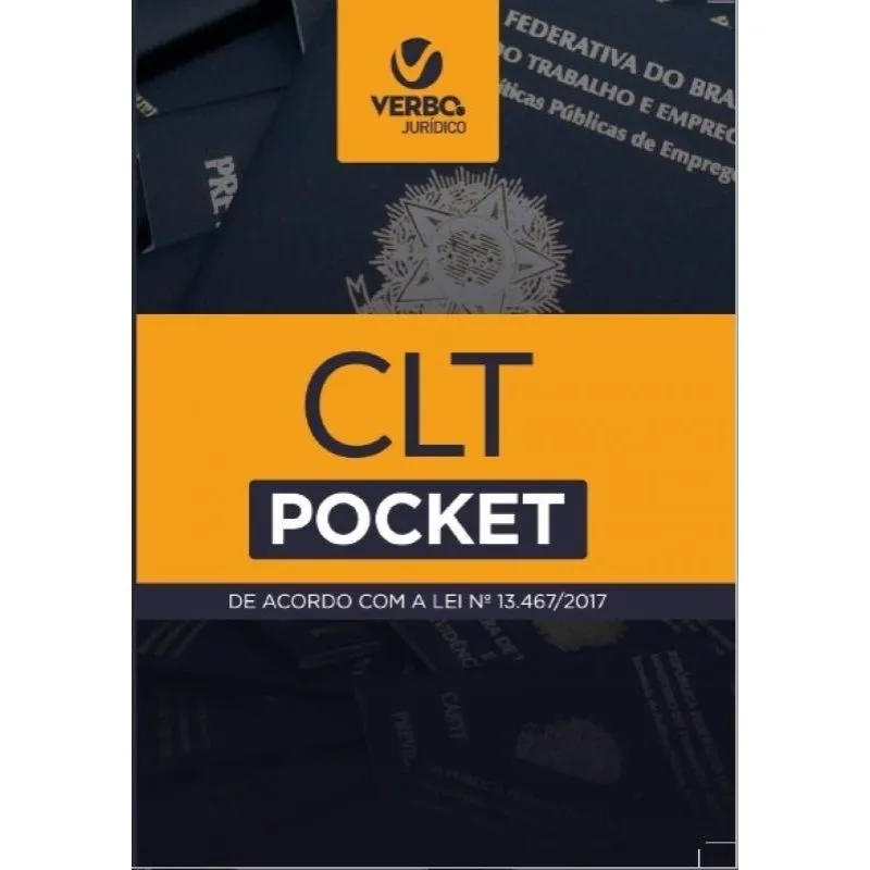 Clt pocket - de acordo com A nova lei 13.467/2017 - 1a ed 2017