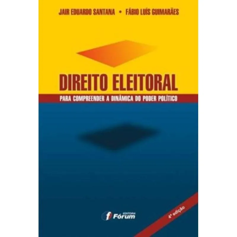 Direito Eleitoral para Compreender a Dinâmica do Poder Político
