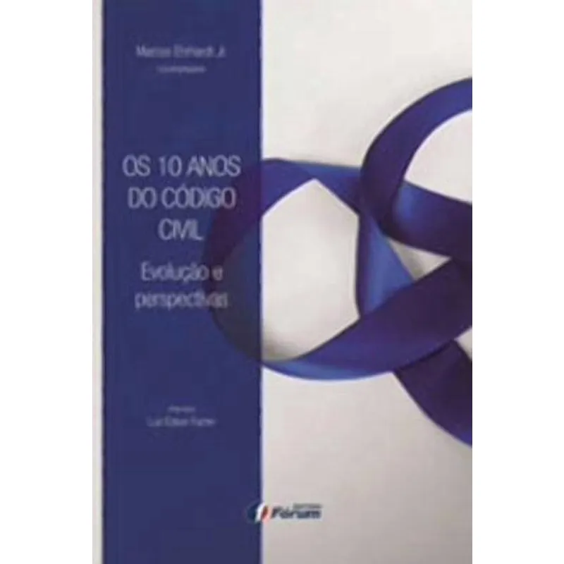 Livro - Os 10 anos do código civil - evolução e perspectivas