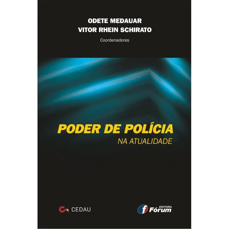 Poder de Polícia Na Atualidade - Anuário do Centro de Estudos de Direito Administrativo