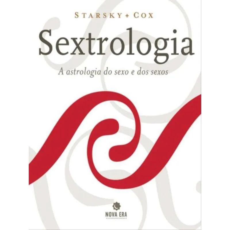 SEXTROLOGIA: A ASTROLOGIA DO SEXO E DOS SEXOS